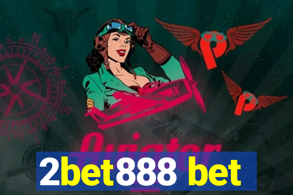 2bet888 bet
